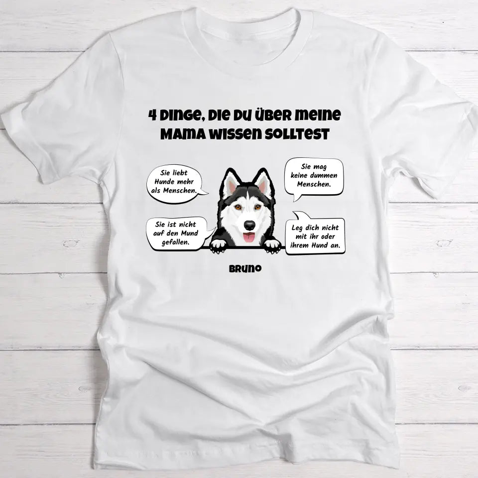 4 Dinge über meine Hundemama - Individuelles T-Shirt