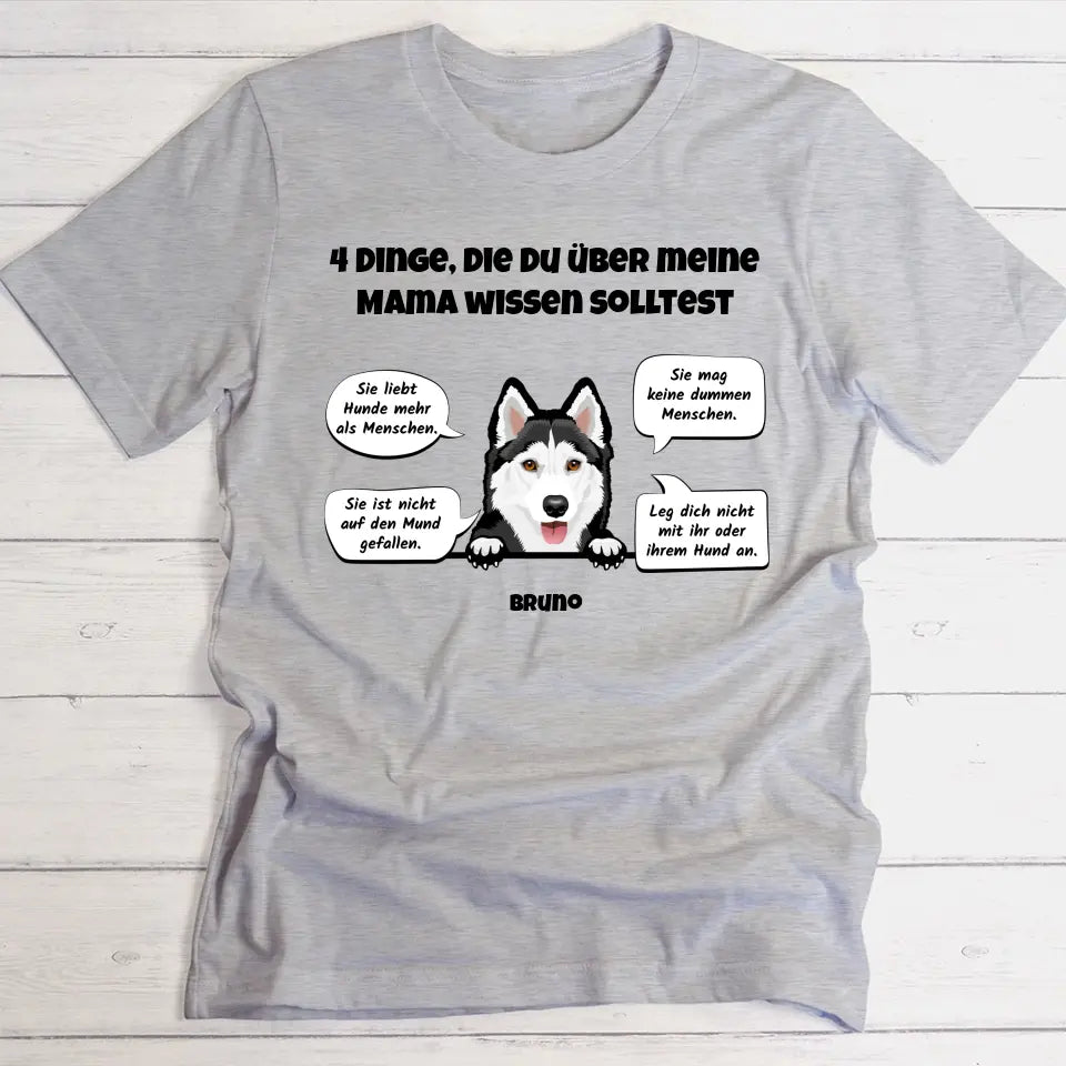4 Dinge über meine Hundemama - Individuelles T-Shirt