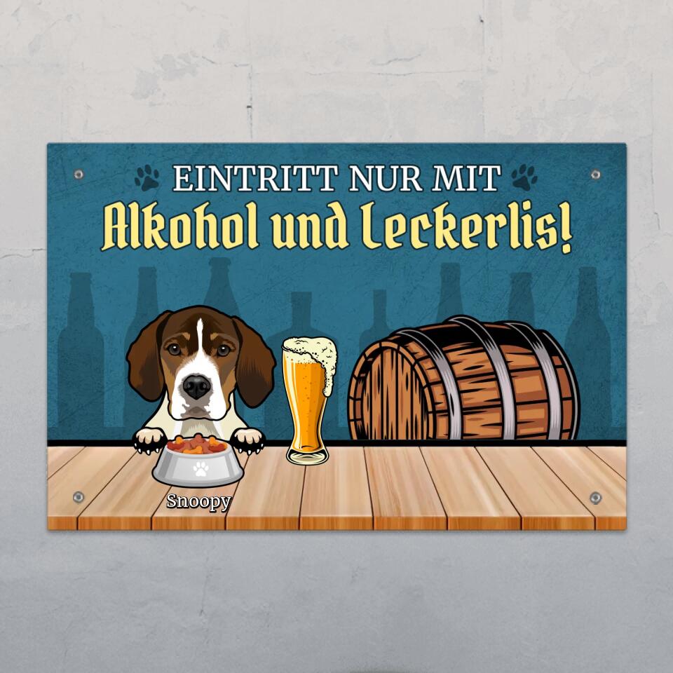 Eintritt nur mit Alkohol & Leckerlis! - Individuelles Türschild