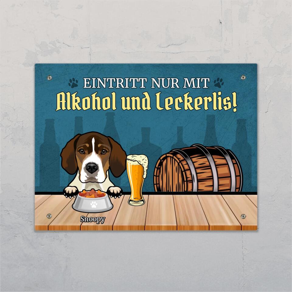 Eintritt nur mit Alkohol & Leckerlis! - Individuelles Türschild