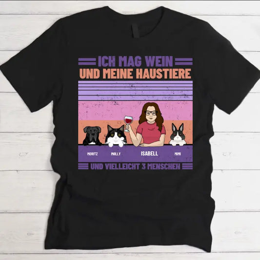 Ich mag Wein und meine Haustiere - Individuelles T-Shirt