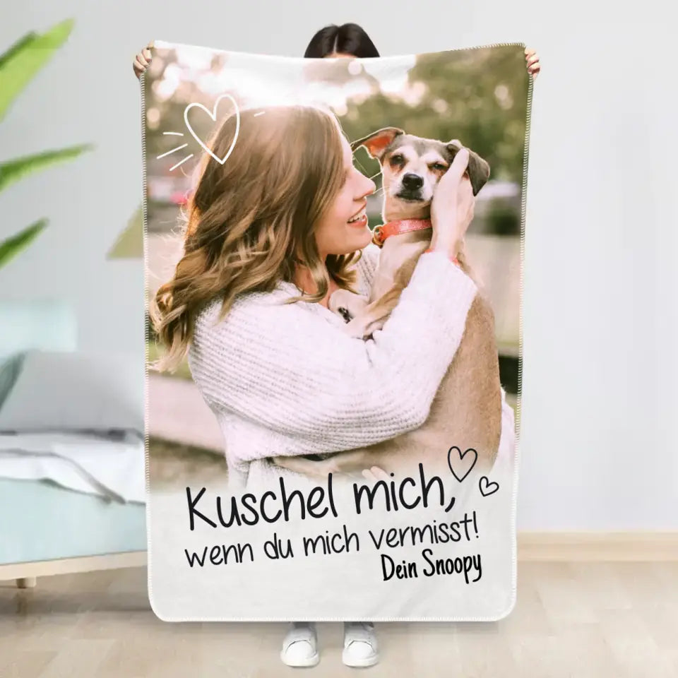 Kuschel mich, wenn du mich vermisst - Individuelle Decke
