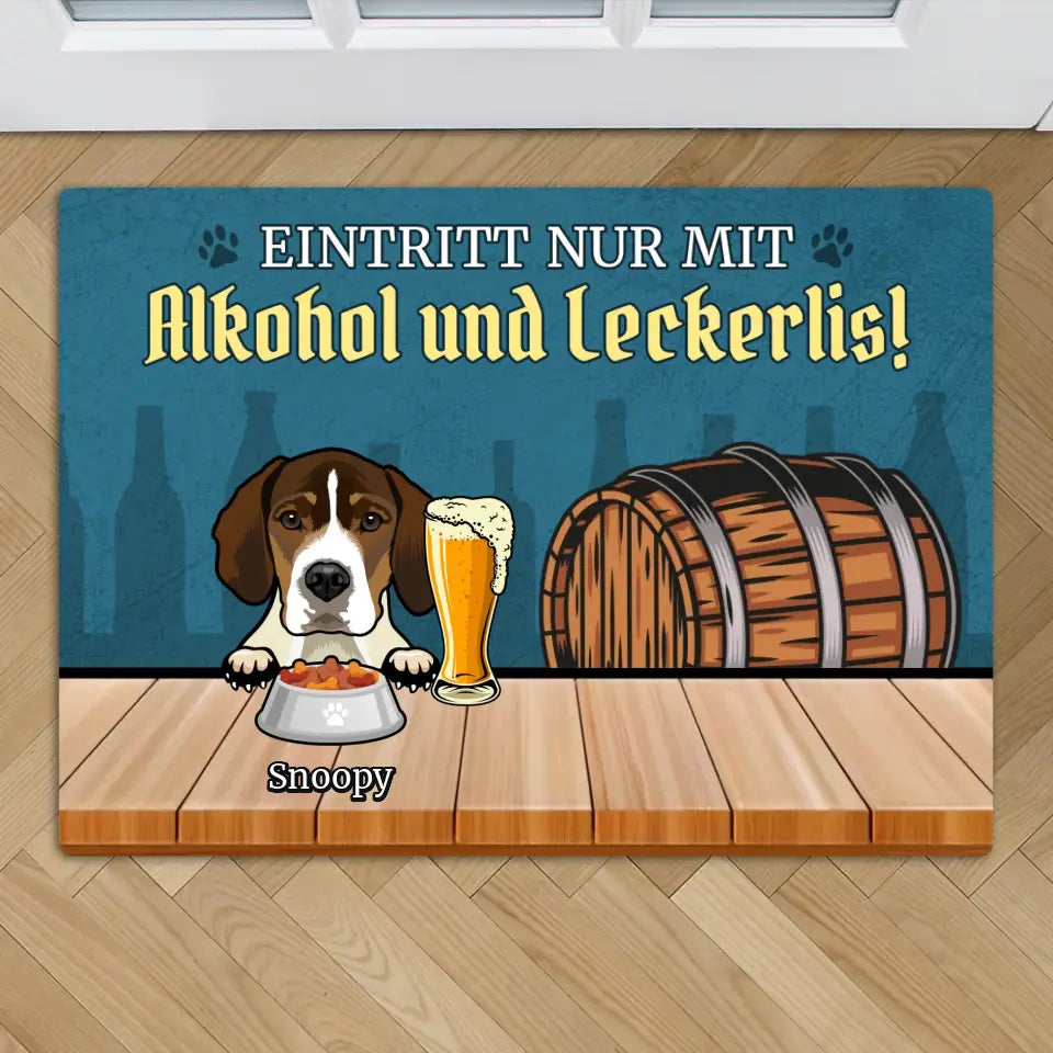 Eintritt nur mit Alkohol & Leckerlis - Individuelle Fußmatte