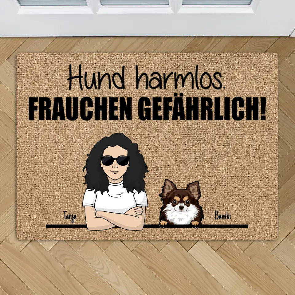 Hund harmlos. Frauchen gefährlich! - Individuelle Fußmatte