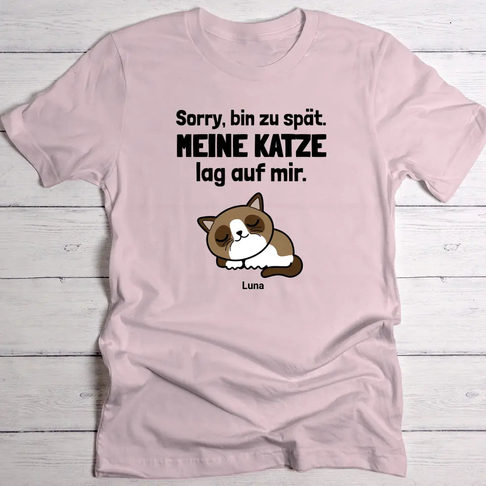 Sorry, bin zu spät - Individuelles T-Shirt