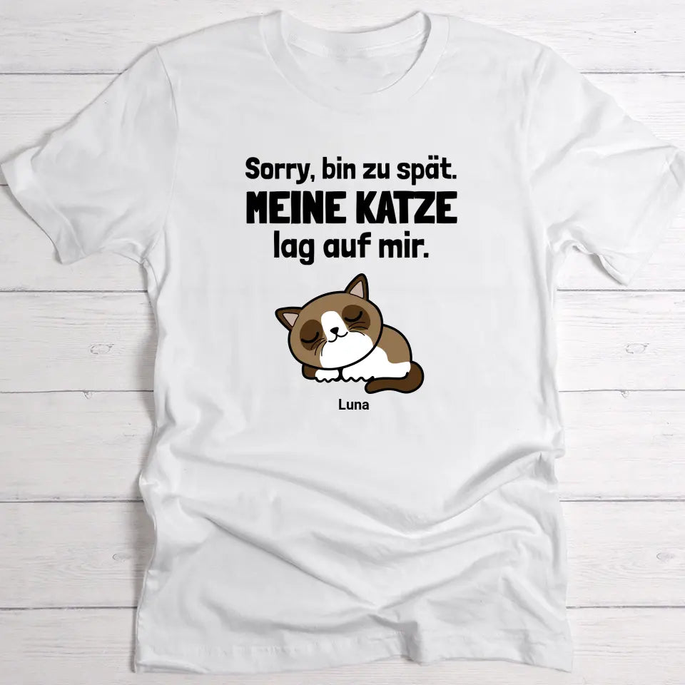 Sorry, bin zu spät - Individuelles T-Shirt