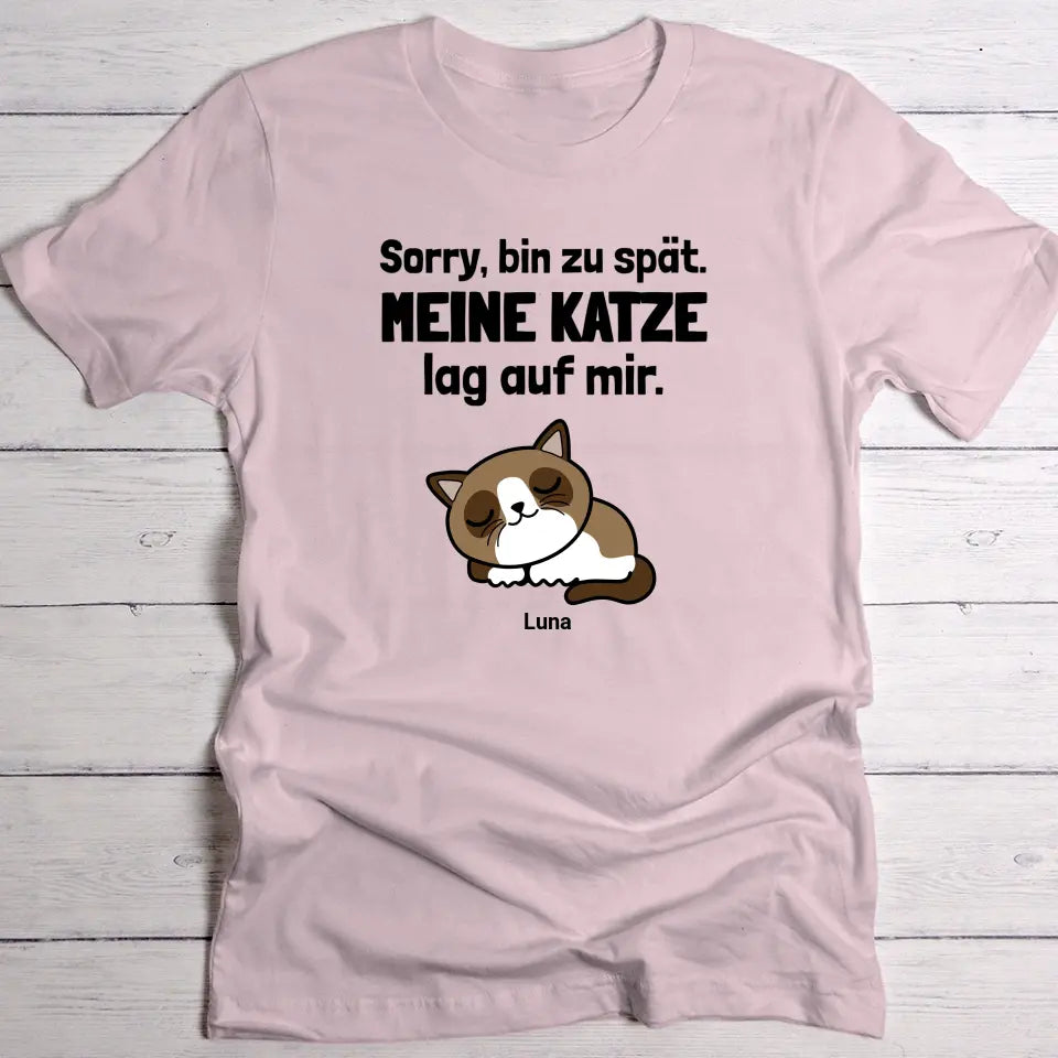 Sorry, bin zu spät - Individuelles T-Shirt