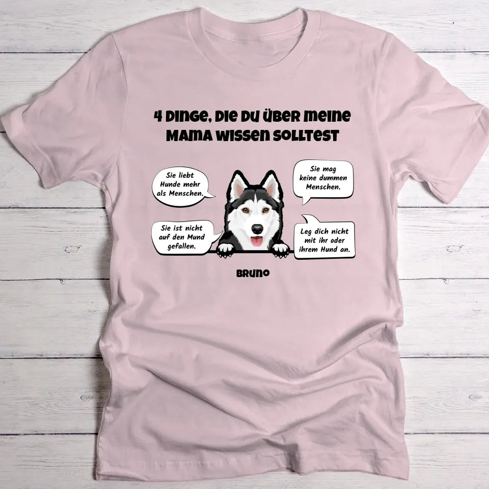 4 Dinge über meine Hundemama - Individuelles T-Shirt