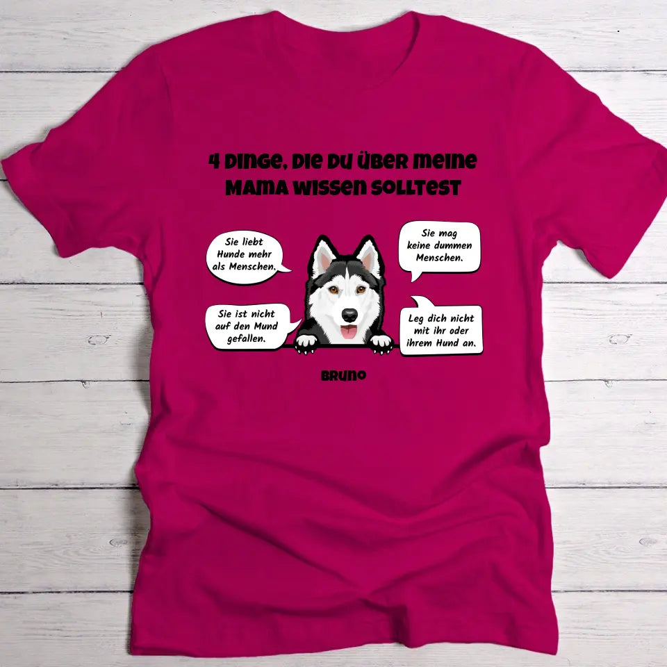 4 Dinge über meine Hundemama - Individuelles T-Shirt