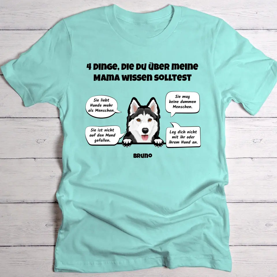 4 Dinge über meine Hundemama - Individuelles T-Shirt