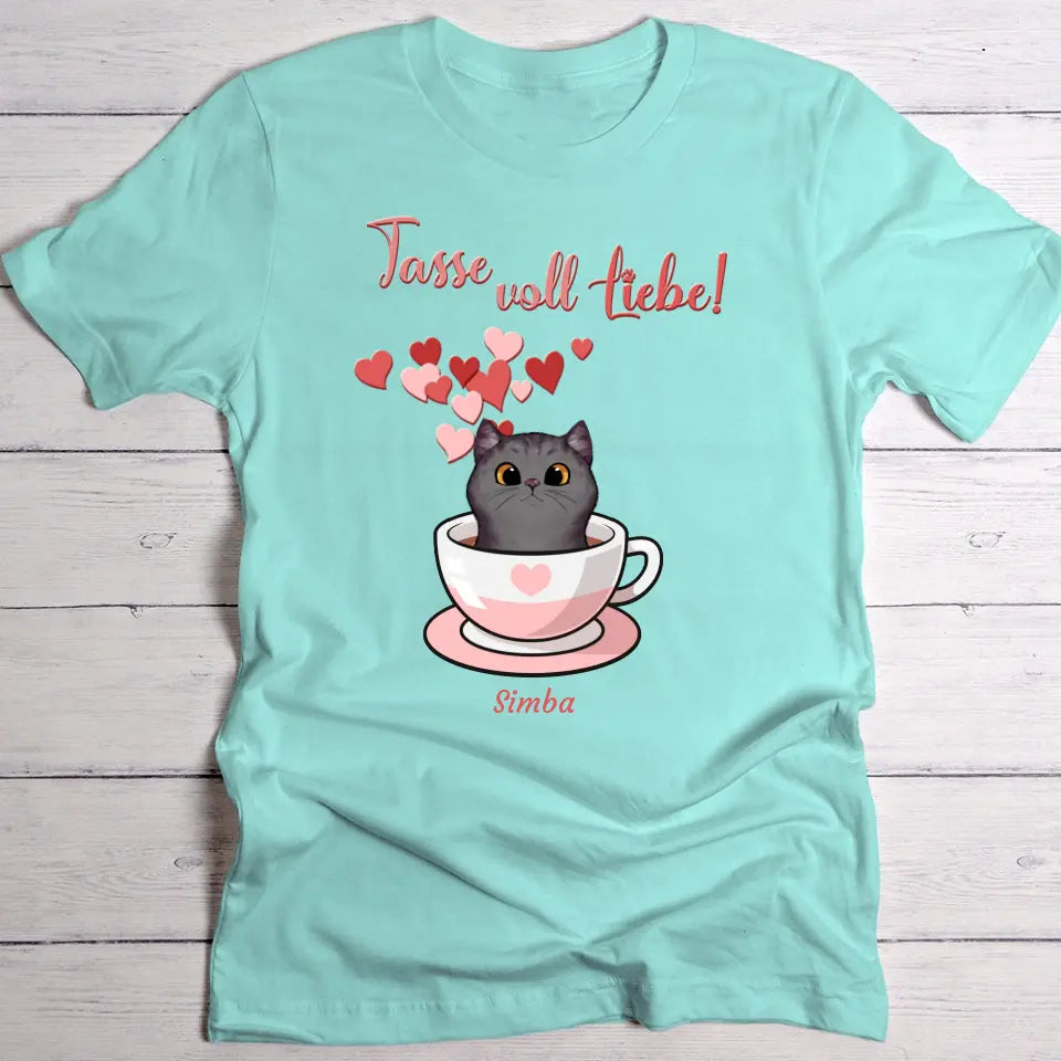 Tassen voll Katzenliebe - Individuelles T-Shirt