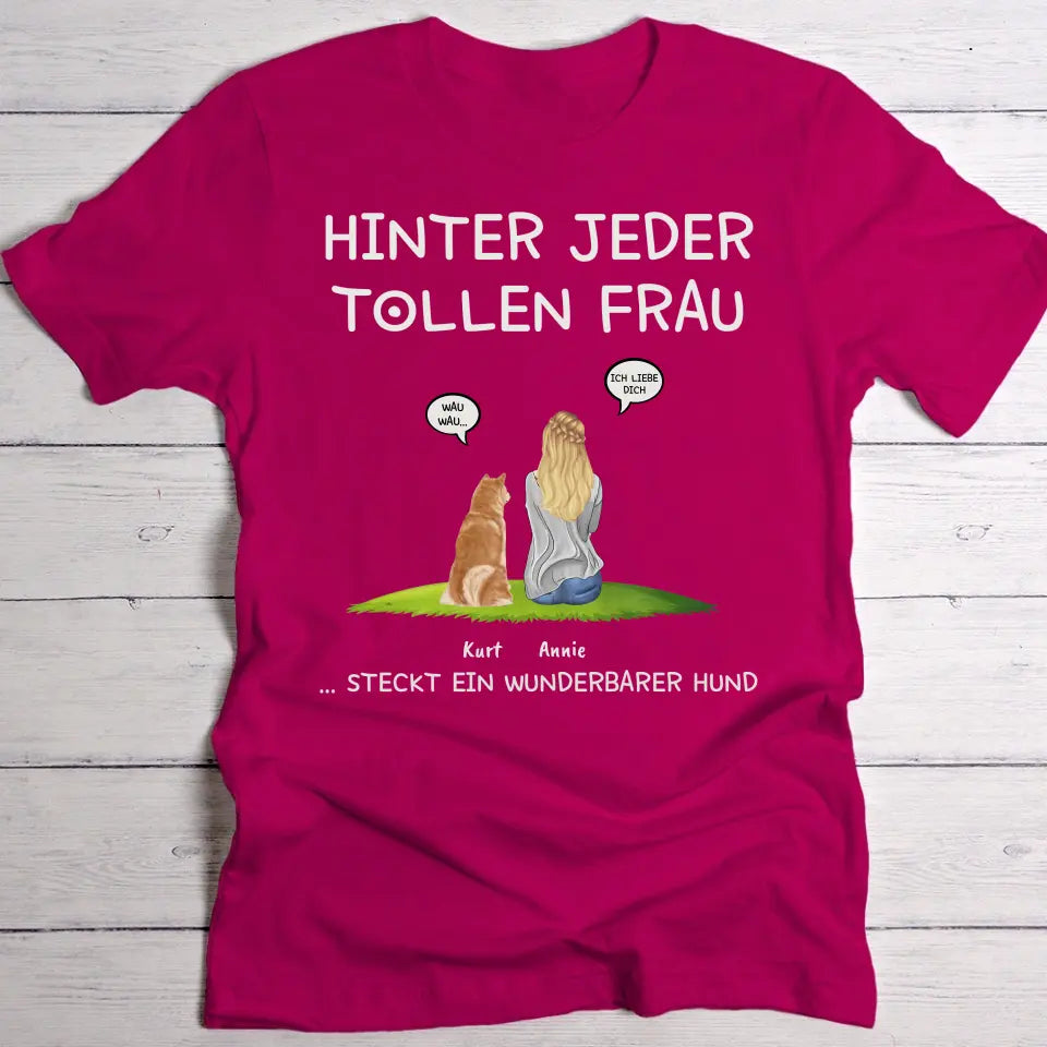 Hinter jeder Frau - Individuelles T-Shirt