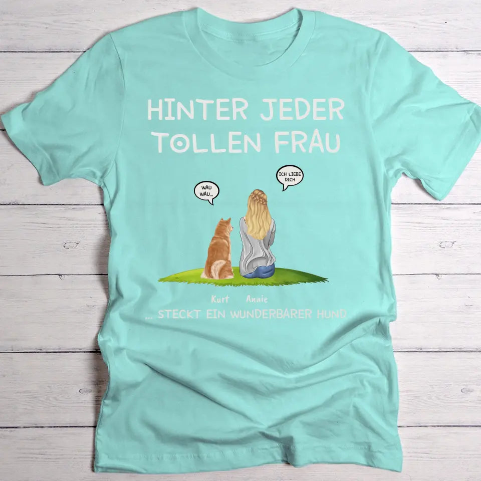 Hinter jeder Frau - Individuelles T-Shirt