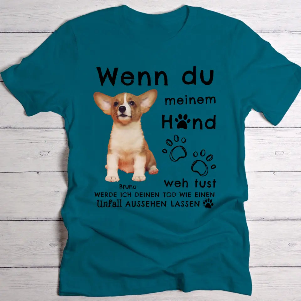 Wenn du meinem Tier weh tust - Individuelles T-Shirt