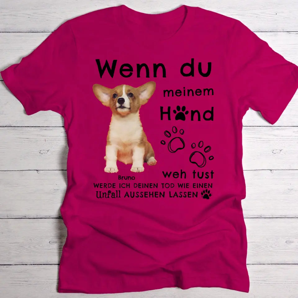 Wenn du meinem Tier weh tust - Individuelles T-Shirt