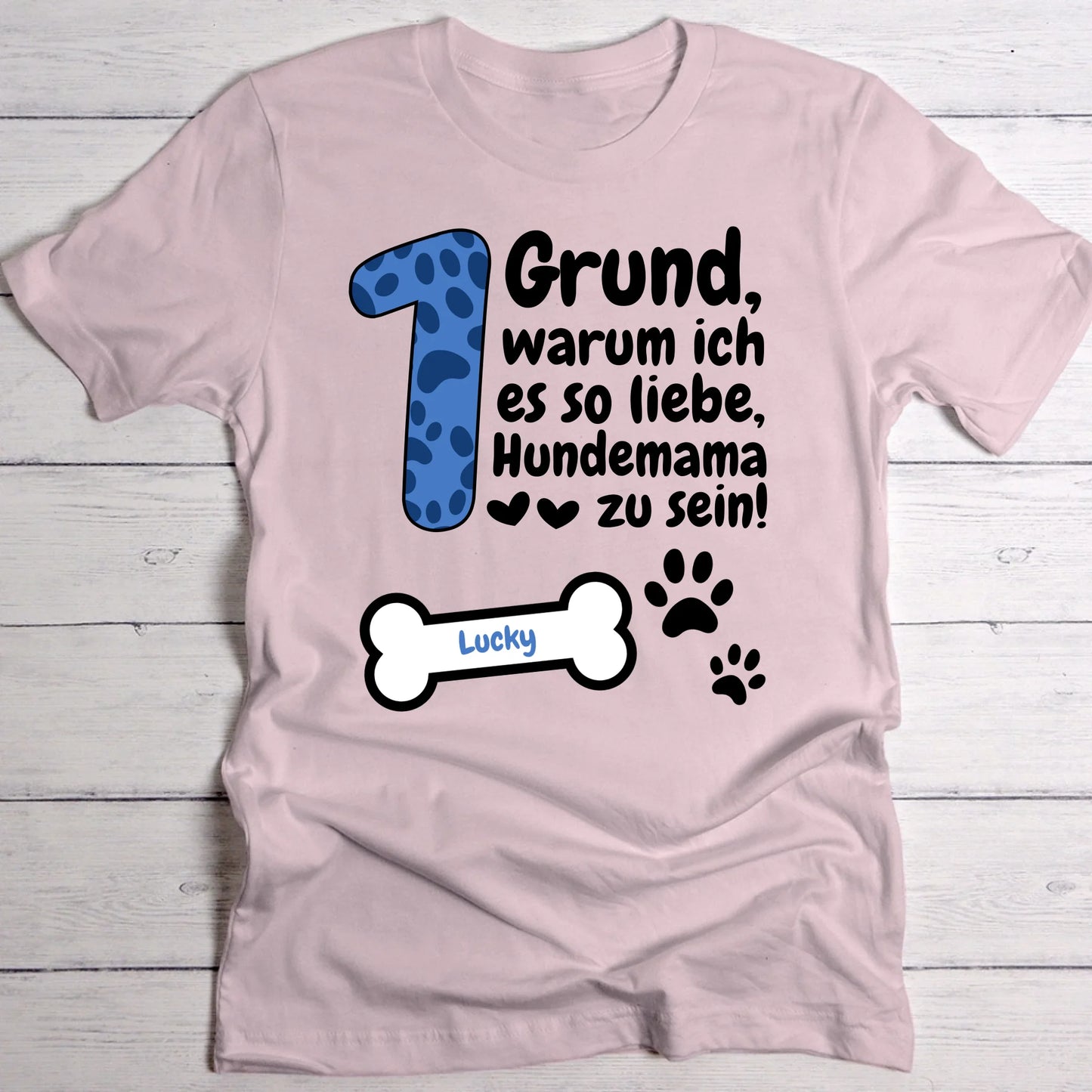 Gründe, warum ich Hundemama bin - Individuelles T-Shirt