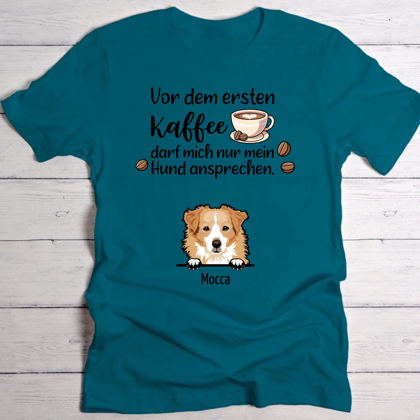 Erster Kaffee und Hunde - Individuelles T-Shirt