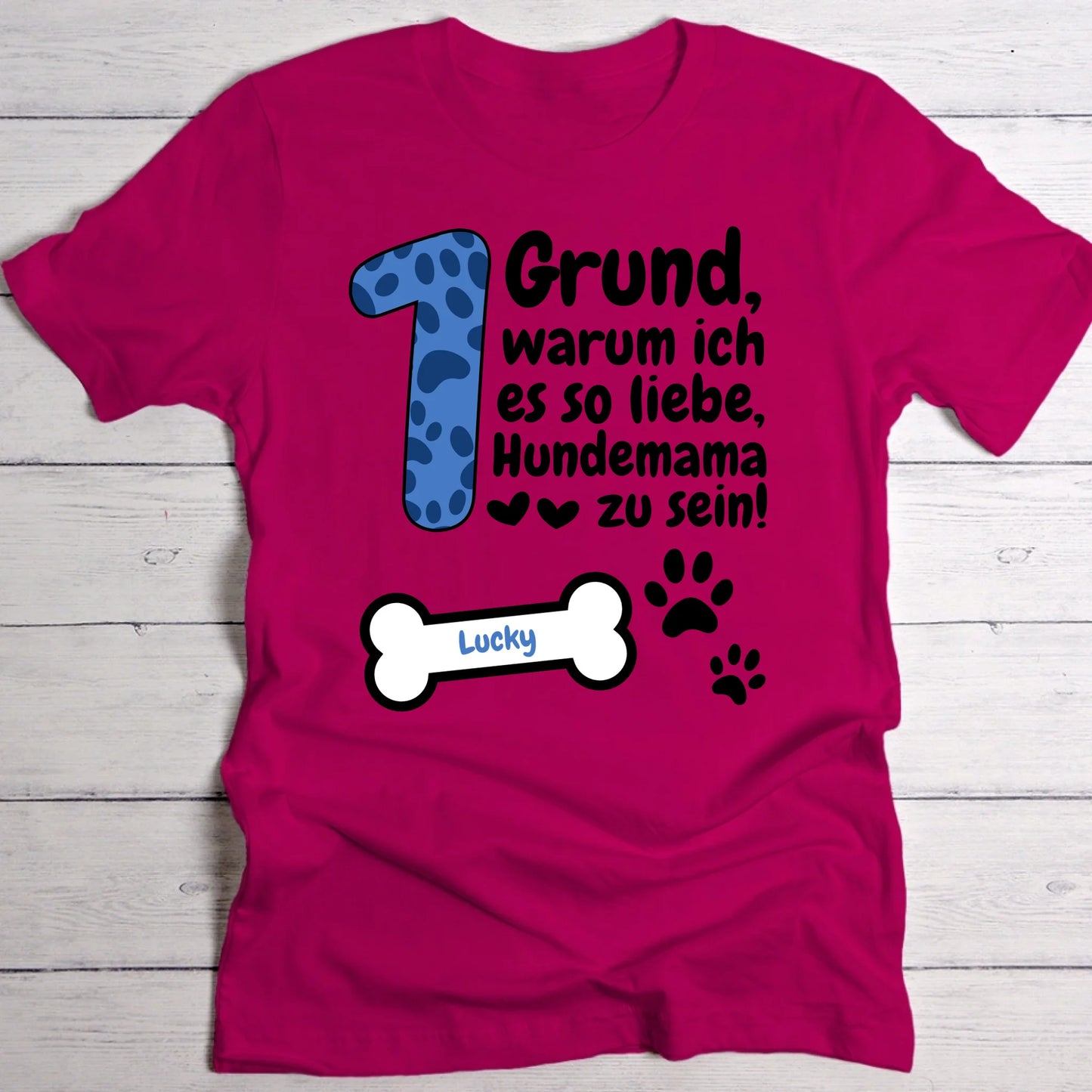 Gründe, warum ich Hundemama bin - Individuelles T-Shirt