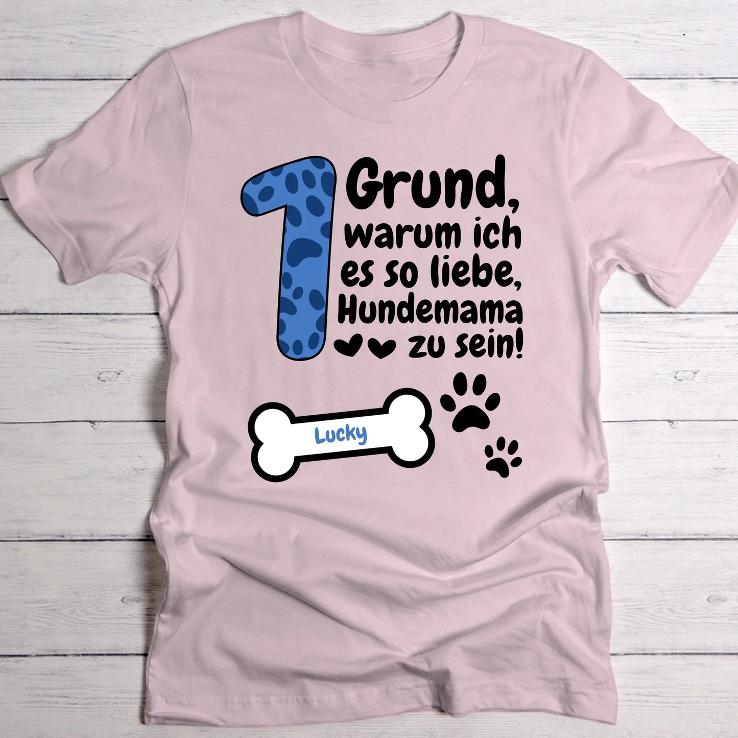 Gründe, warum ich Hundemama bin - Individuelles T-Shirt