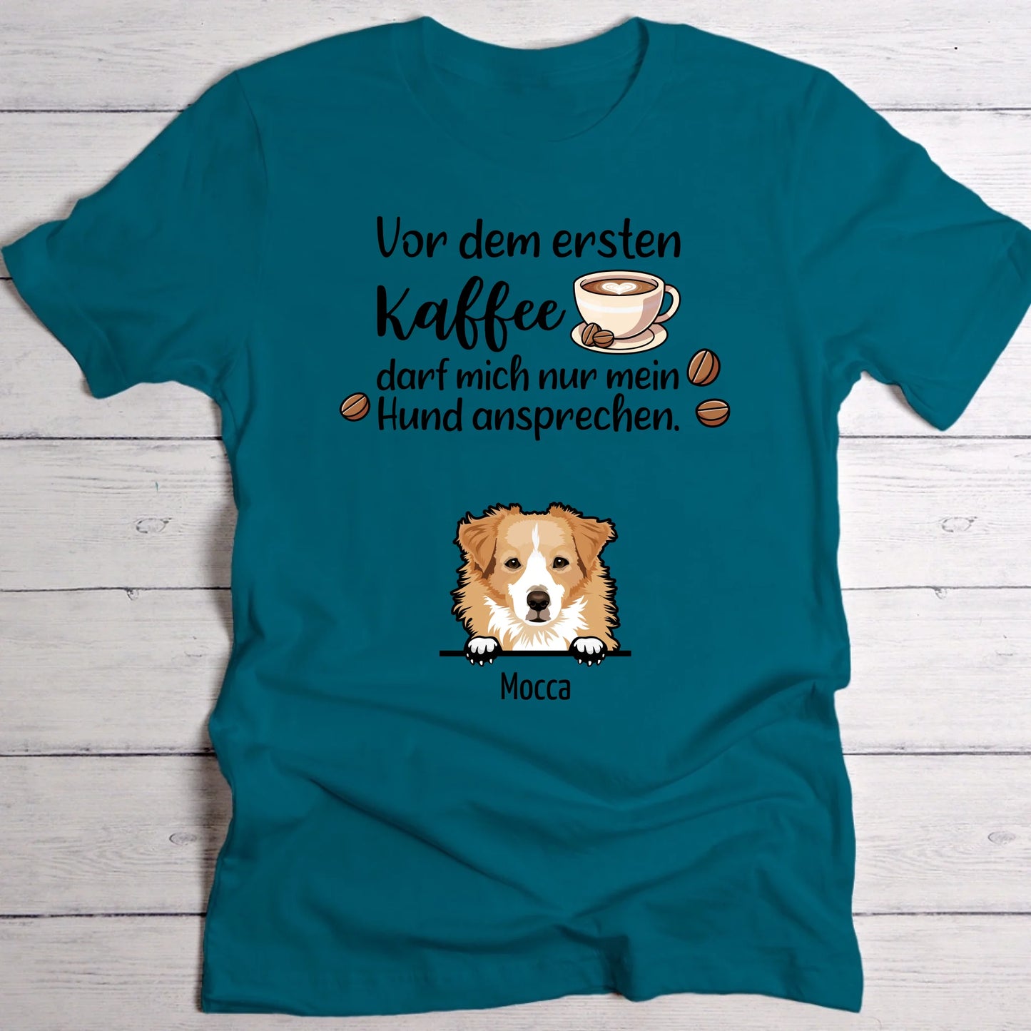 Erster Kaffee und Hunde - Individuelles T-Shirt