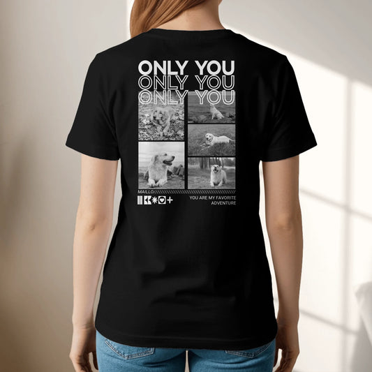 Only You - Individuelles T-Shirt