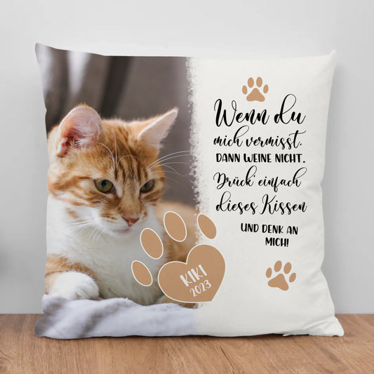 Personalisiertes Kissen - Wenn du mich vermisst mit Katze